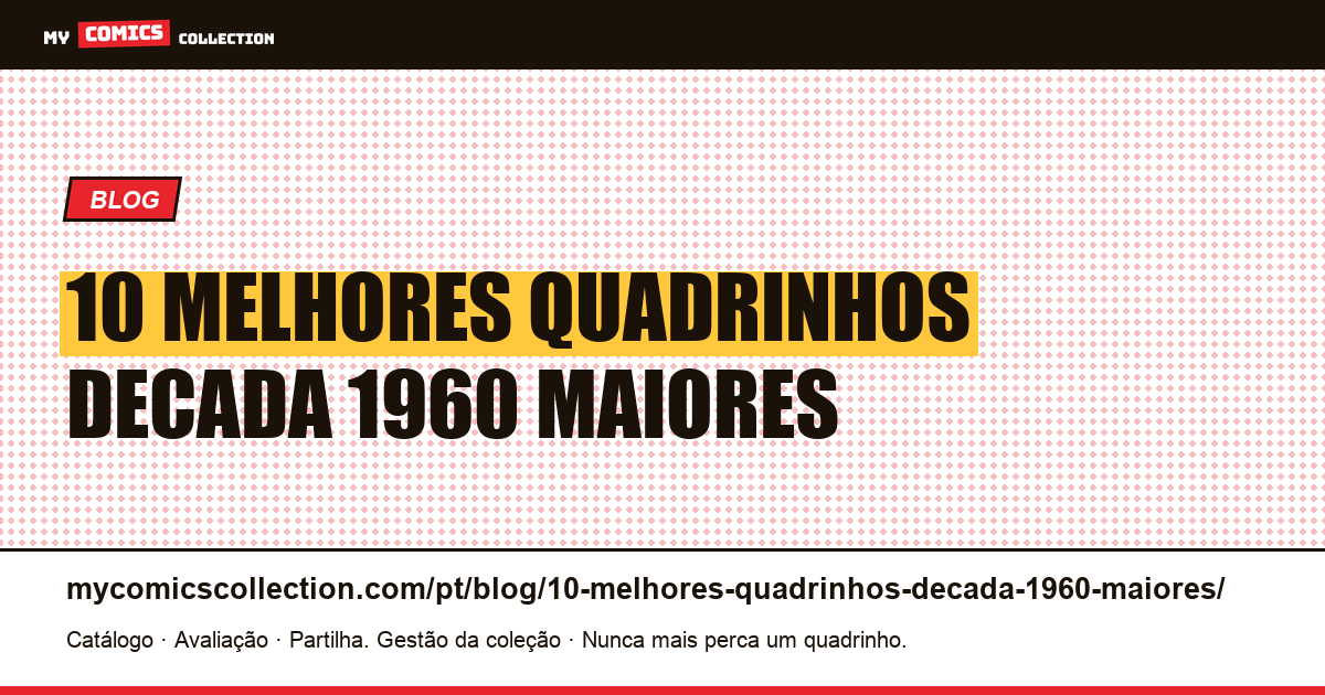 Os 10 melhores quadrinhos da década de 1960: os maiores valores realmente solicitados — ilustração do artigo
