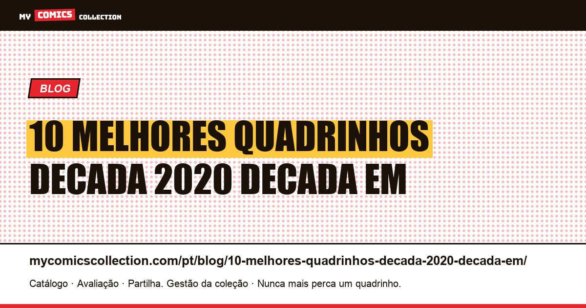 Os 10 melhores quadrinhos da década de 2020: a década em que as classificações despencaram — ilustração do artigo