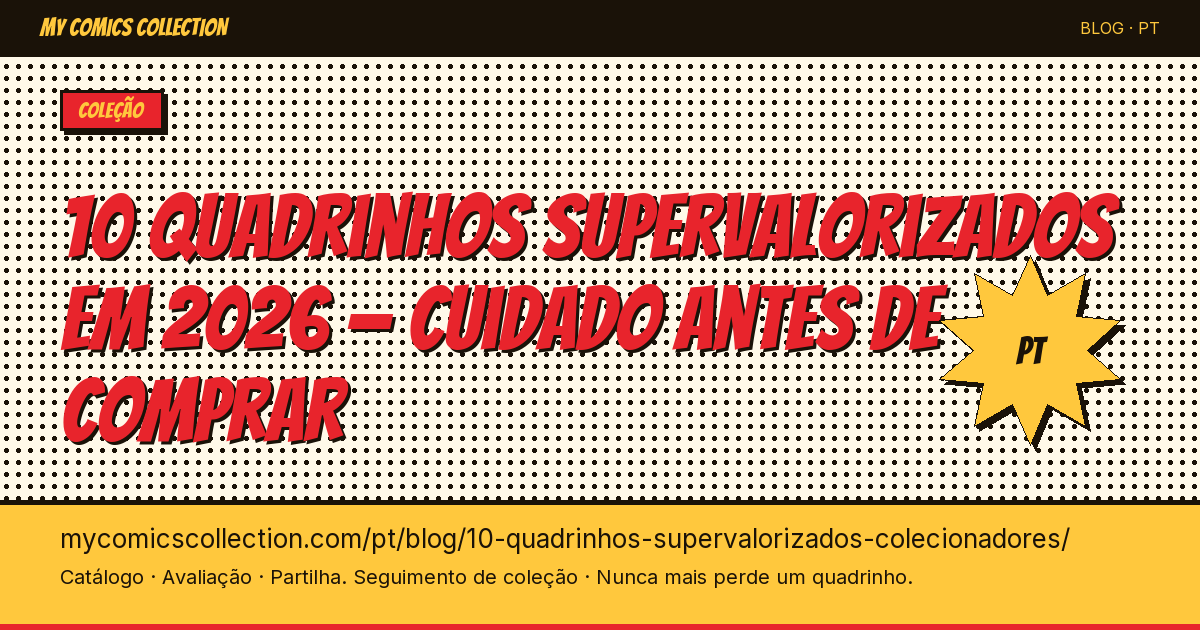 10 quadrinhos supervalorizados que os colecionadores se arrependem de ter comprado — ilustração do artigo