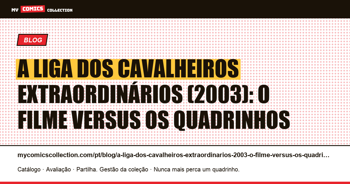 A Liga dos Cavalheiros Extraordinários (2003): o filme versus os quadrinhos — ilustração do artigo