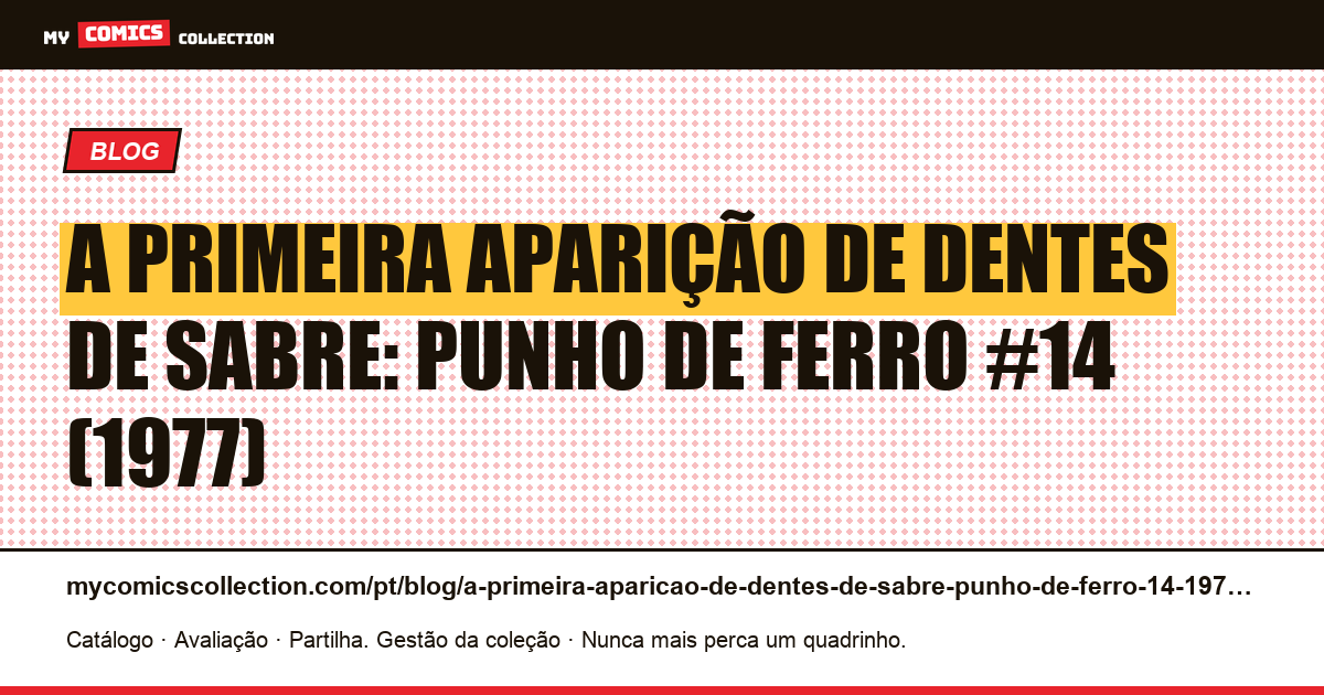 A primeira aparição de Dentes de Sabre: Punho de Ferro #14 (1977) — ilustração do artigo