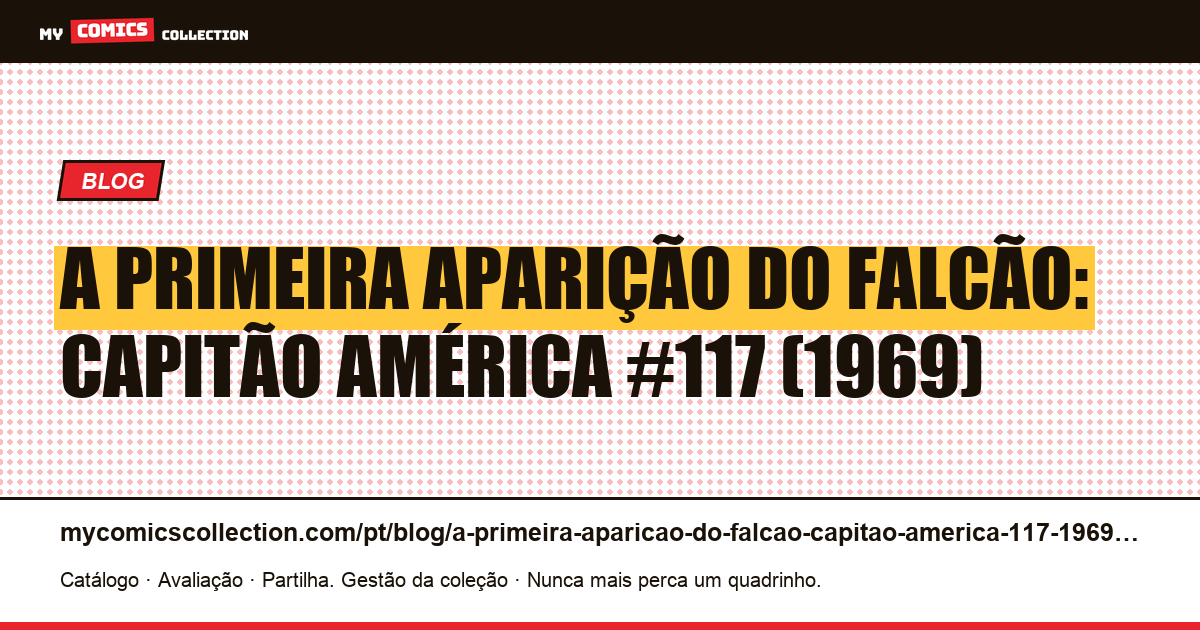 A primeira aparição do Falcão: Capitão América #117 (1969) — ilustração do artigo
