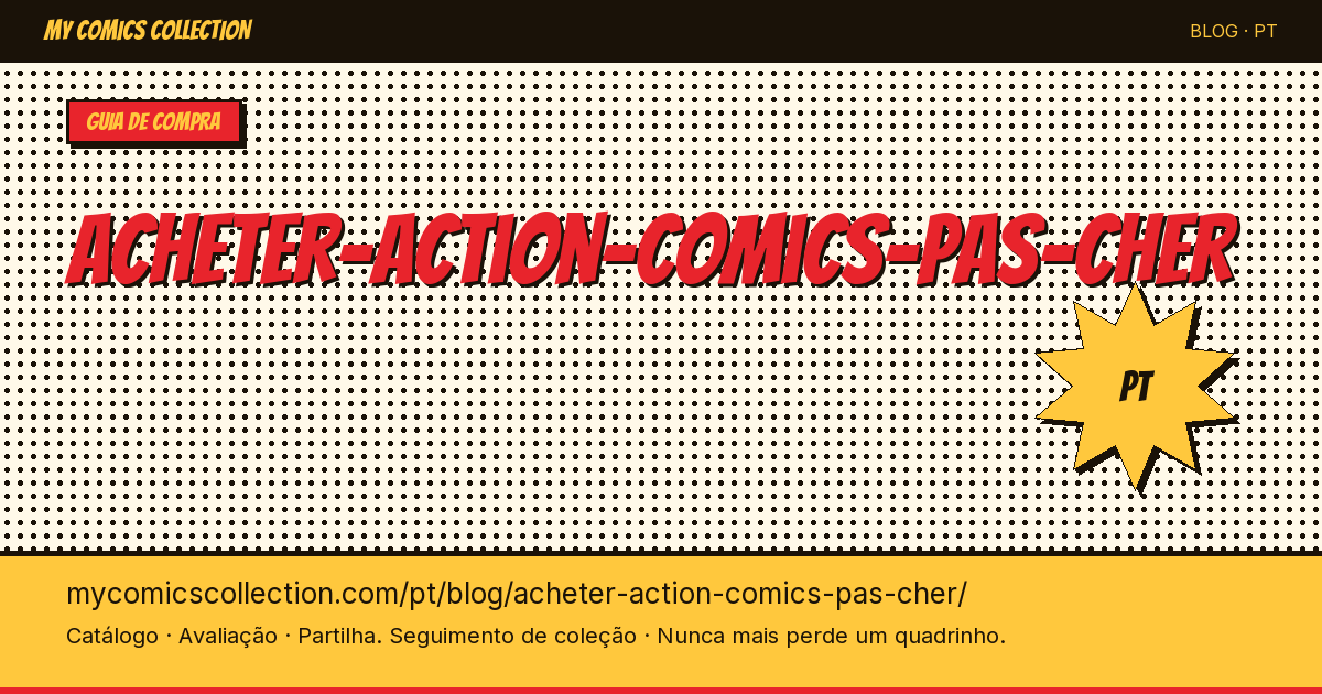 Como Comprar Action Comics Baratos — ilustração do artigo