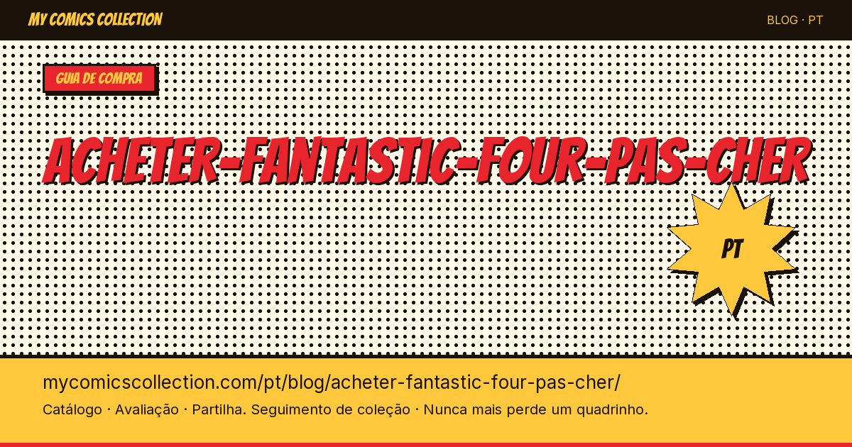 Comprar Fantastic Four Barato: Guia de Compra — ilustração do artigo