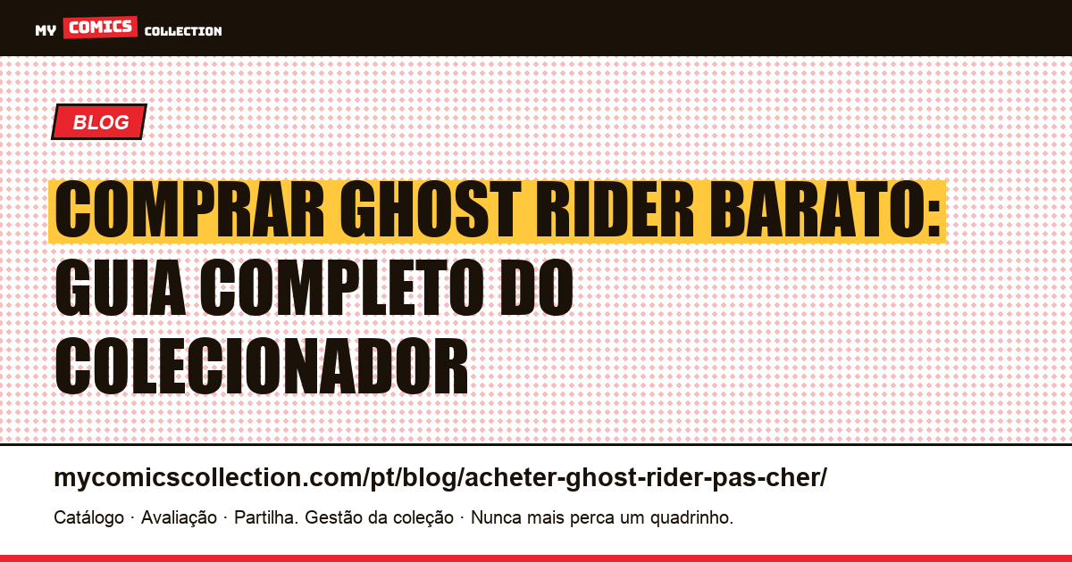 Comprar Ghost Rider barato: guia completo do colecionador, ilustração do artigo