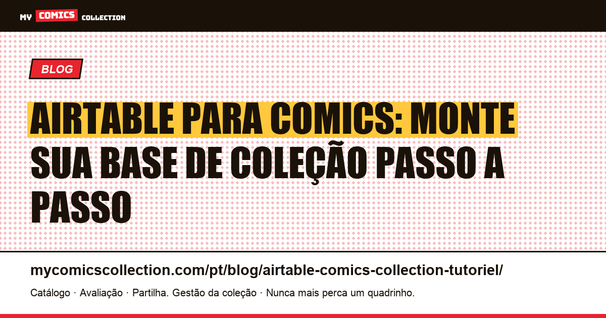Airtable para comics: tutorial completo para organizar sua coleção, ilustração do artigo