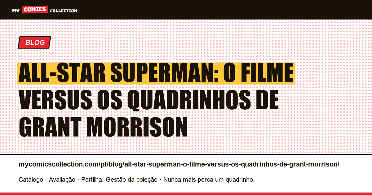 All-Star Superman: o filme versus os quadrinhos de Grant Morrison — ilustração do artigo