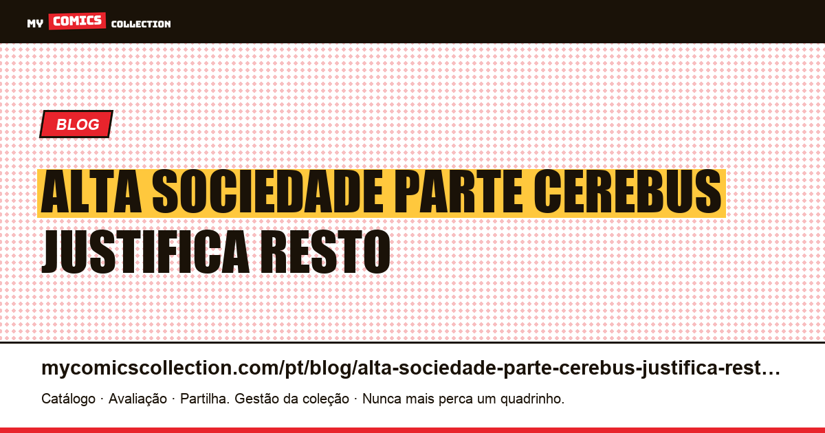 Alta Sociedade: a parte do Cerebus que justifica o resto — ilustração do artigo