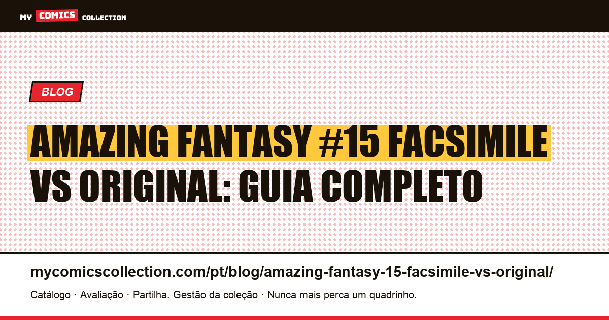 Amazing Fantasy #15 facsimile vs original: como diferenciar, ilustração do artigo
