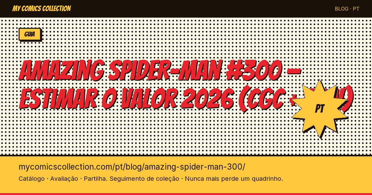 Amazing Spider-Man #300: guia de valorização completo para 2026 — ilustração do artigo
