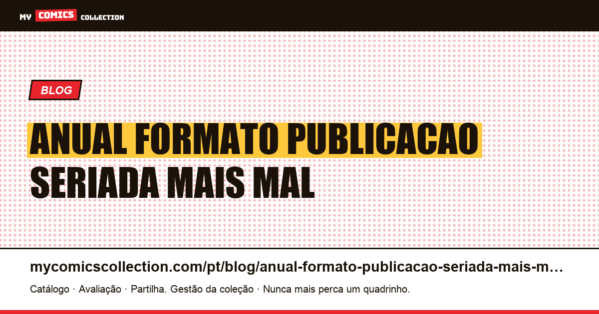 O anual: o formato de publicação seriada mais mal indexado — ilustração do artigo
