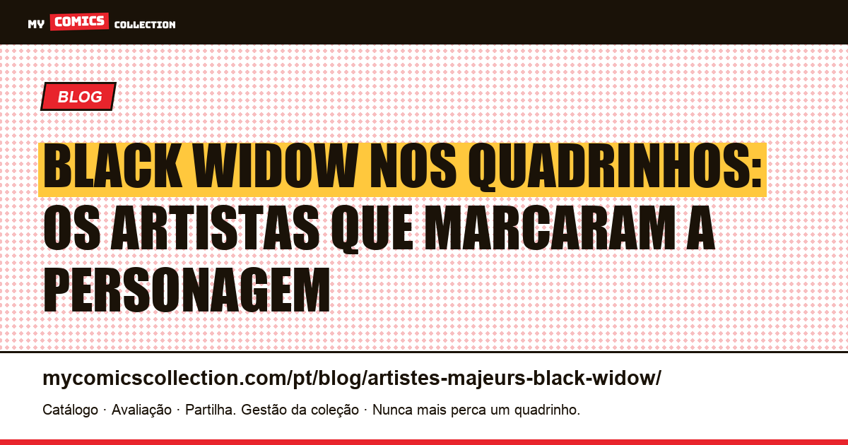 Artistas que marcaram a história de Black Widow nos quadrinhos, ilustração do artigo