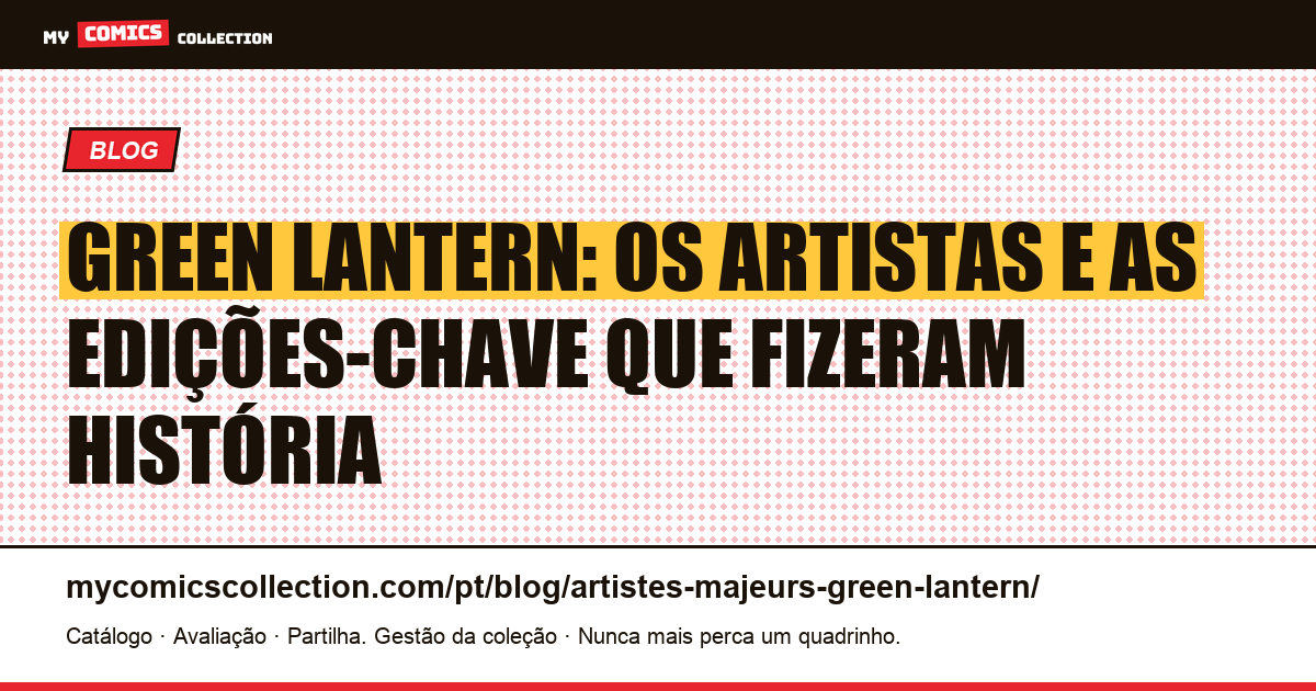 Green Lantern: os artistas-chave e as edições que definiram o mito, ilustração do artigo