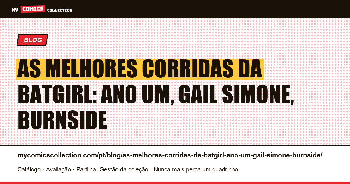 As melhores corridas da Batgirl: Ano Um, Gail Simone, Burnside — ilustração do artigo
