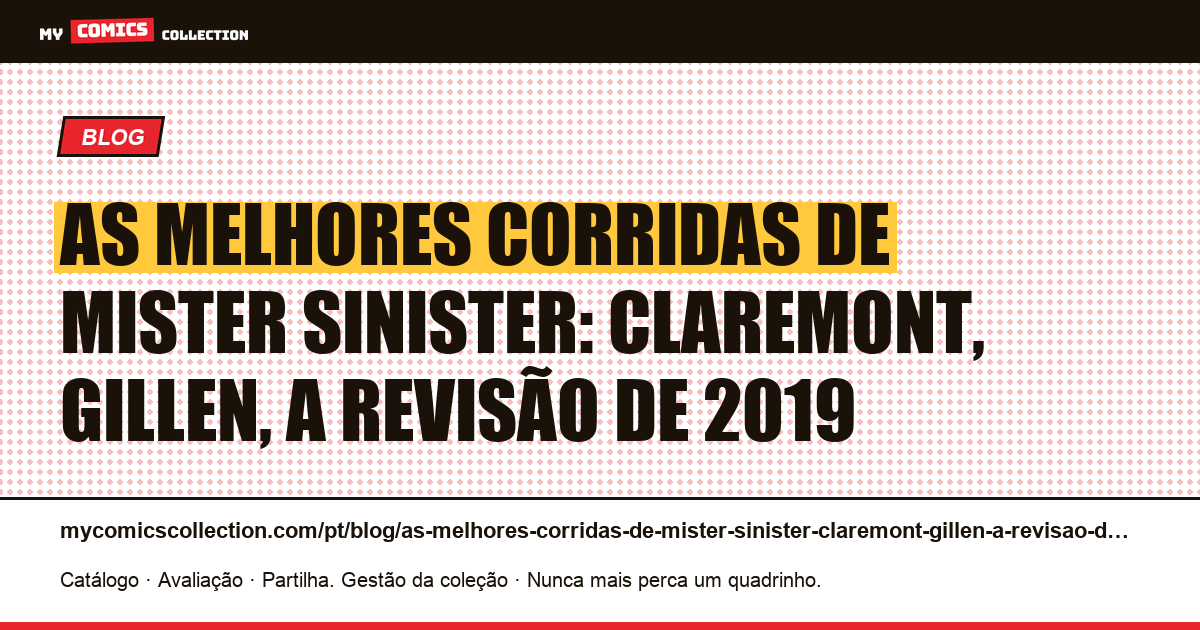 As melhores corridas de Mister Sinister: Claremont, Gillen, a revisão de 2019 — ilustração do artigo