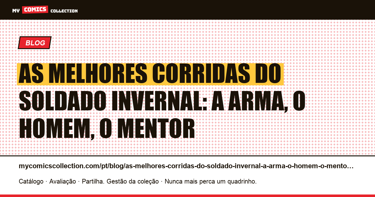 As melhores corridas do Soldado Invernal: a arma, o homem, o mentor — ilustração do artigo
