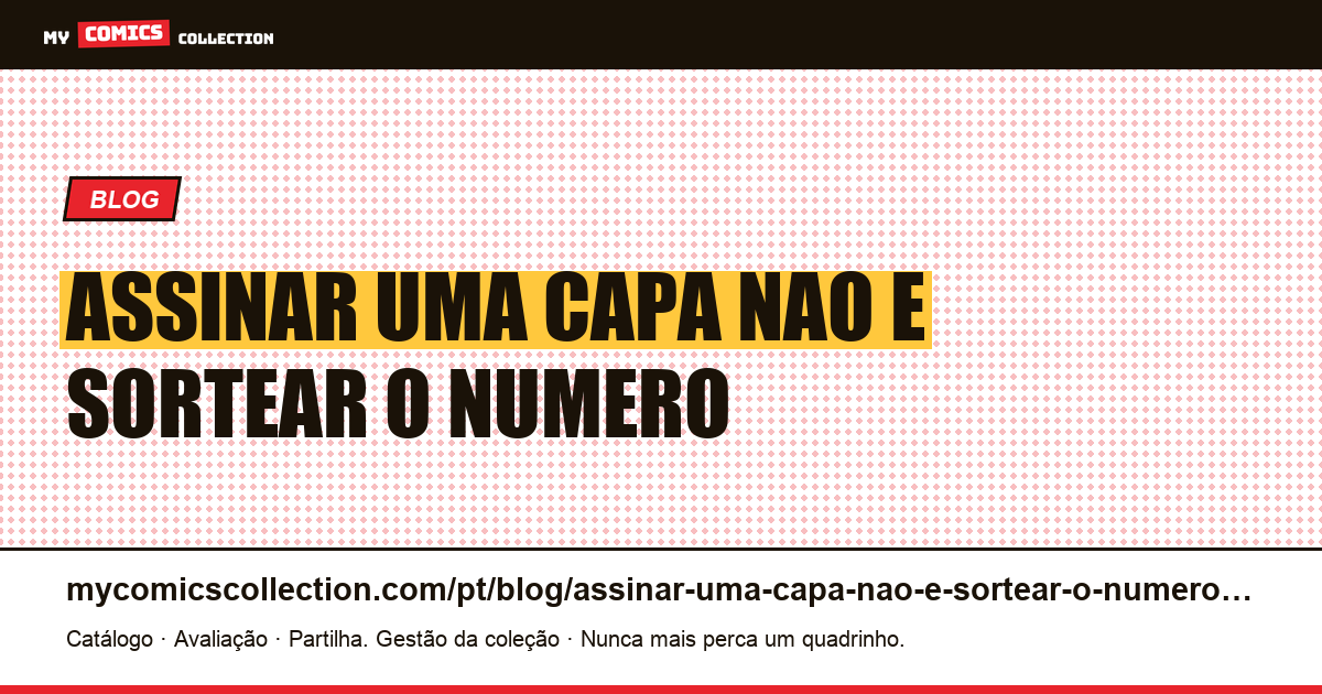 Assinar uma capa não é sortear o número — ilustração do artigo