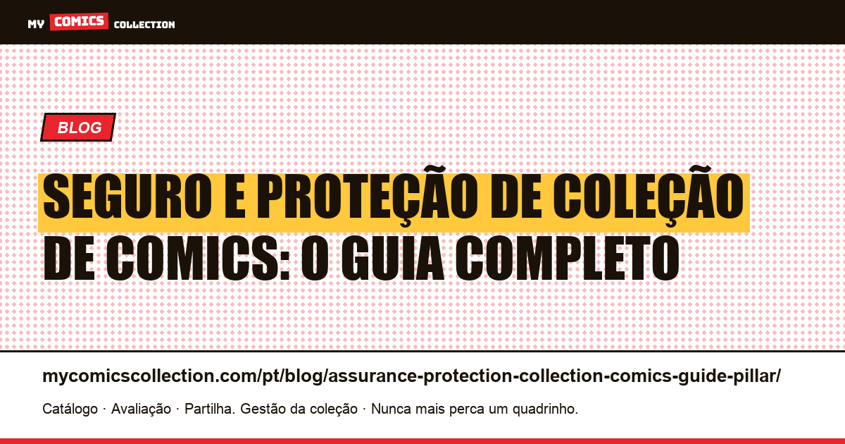 Seguro e proteção de uma coleção de comics: guia completo, ilustração do artigo