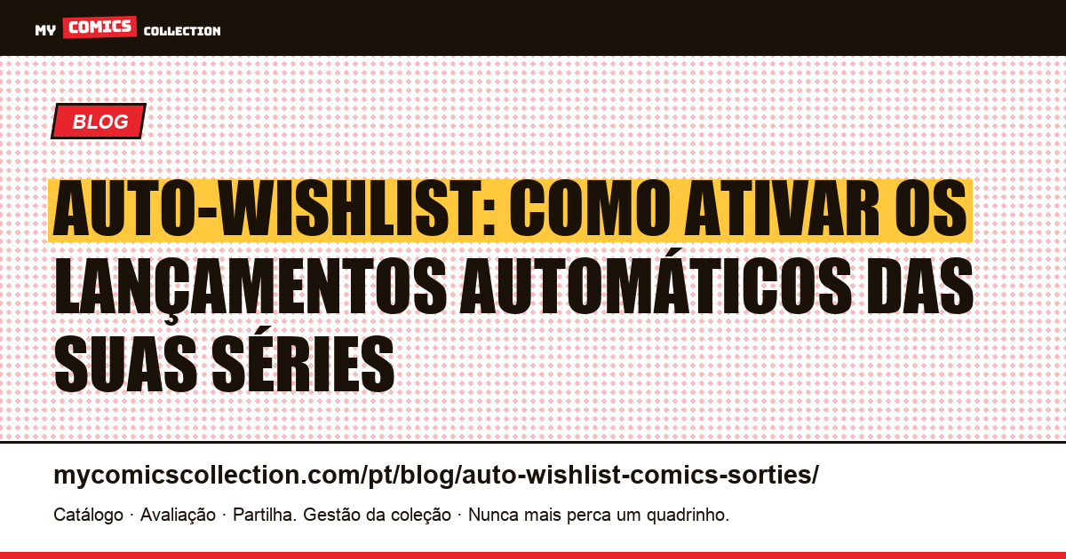 Auto-wishlist: como ativar os lançamentos automáticos das suas séries, ilustração do artigo