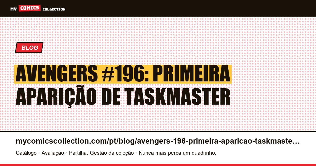 Avengers #196: primeira aparição de Taskmaster, ilustração do artigo