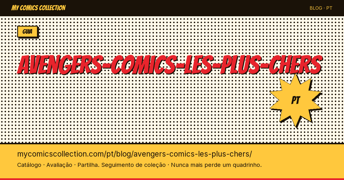 Os Quadrinhos dos Vingadores Mais Caros — ilustração do artigo