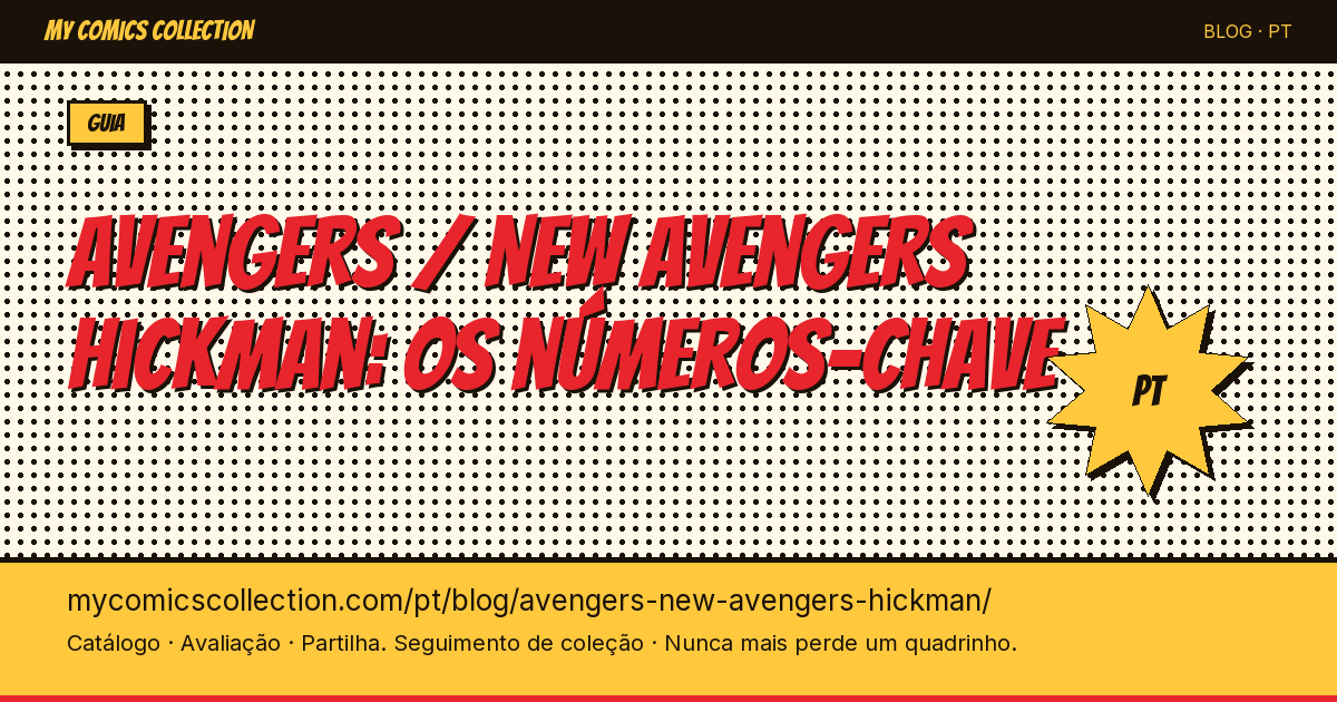 Avengers / New Avengers Hickman: os números-chave — ilustração do artigo