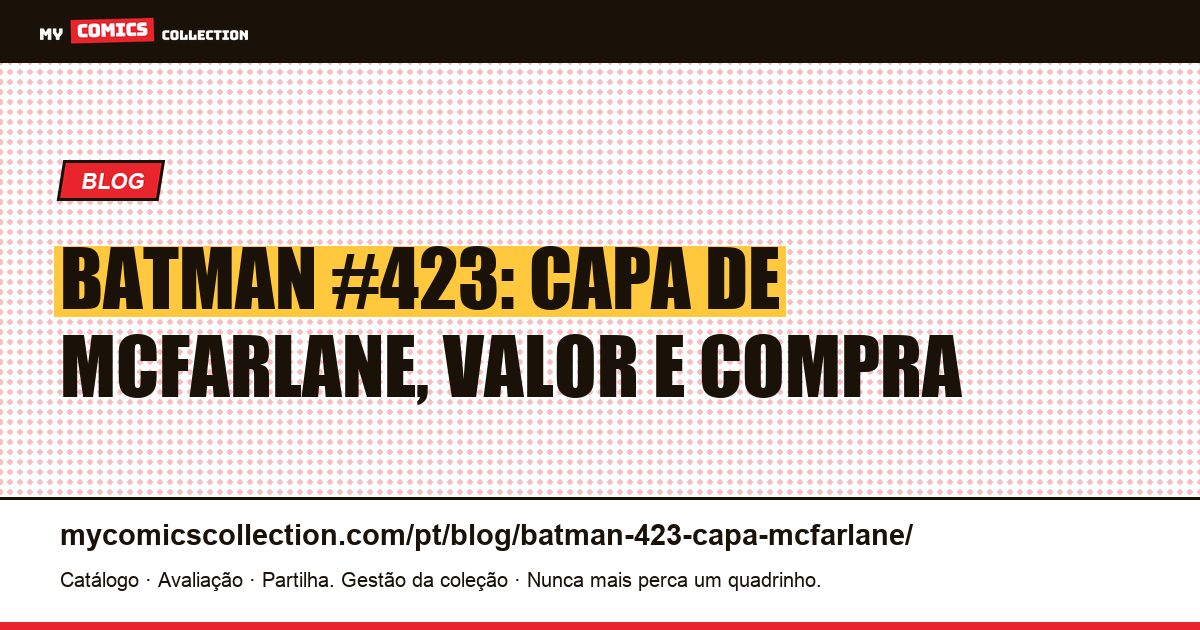 Batman #423: a capa de McFarlane e o seu valor, ilustração do artigo