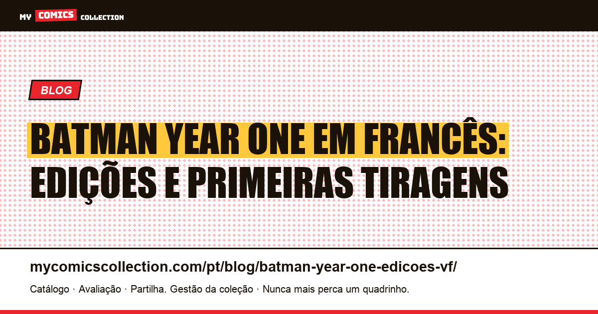 Batman Year One em francês: todas as edições explicadas, ilustração do artigo