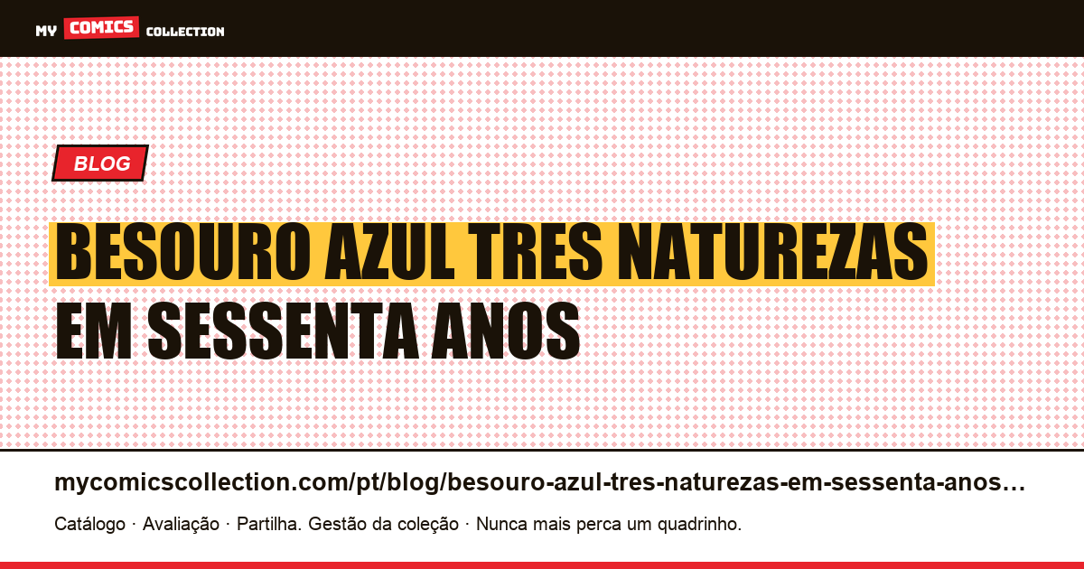 O besouro azul: três naturezas em sessenta anos — ilustração do artigo