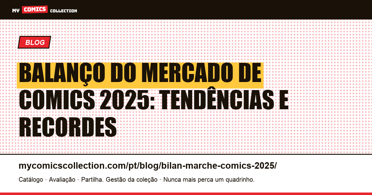 Balanço do mercado de comics 2025: números, tendências e recordes, ilustração do artigo