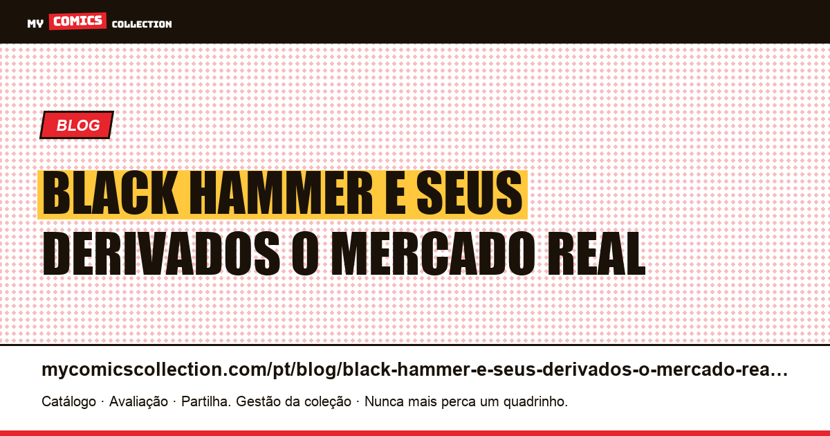 Black Hammer e seus derivados: o mercado real — ilustração do artigo