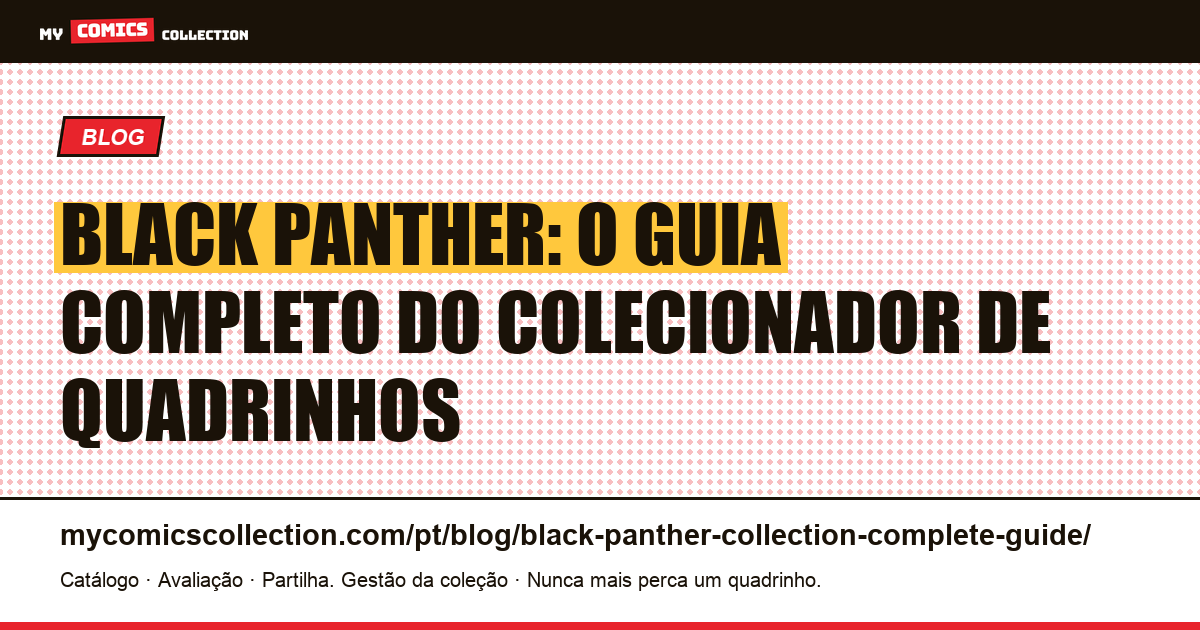 Coleção Black Panther: guia completo do colecionador, ilustração do artigo