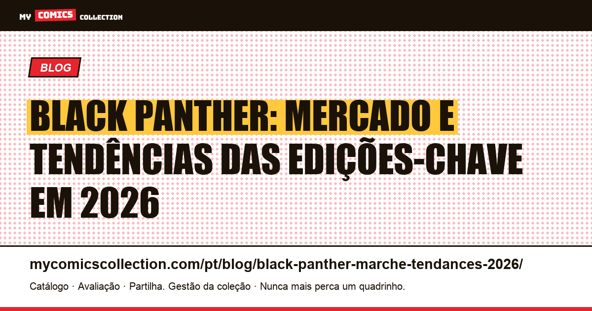 As edições-chave de Black Panther: cotações reais e tendências em 2026, ilustração do artigo