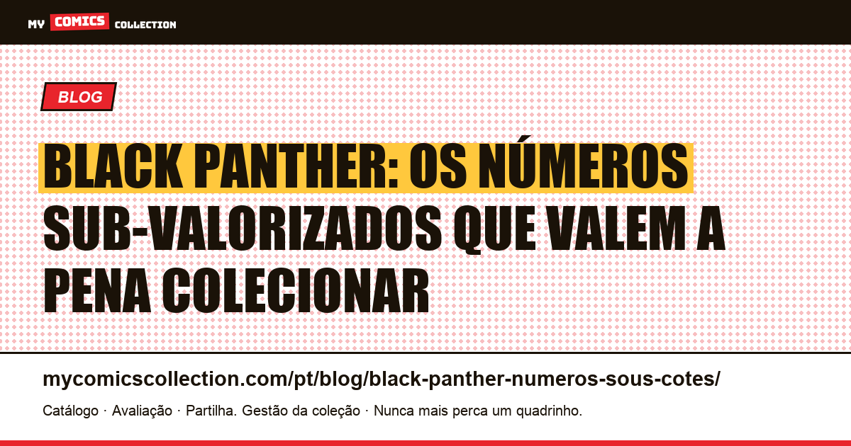 Black Panther: os números sub-valorizados que todo colecionador deveria conhecer, ilustração do artigo