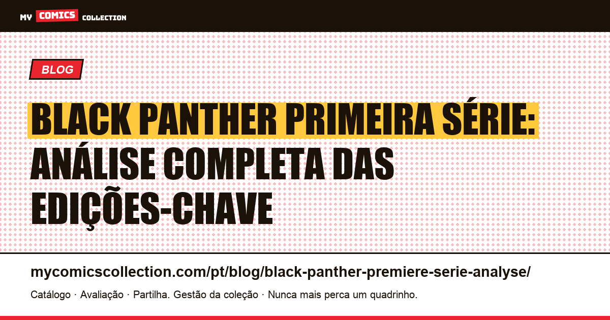 Black Panther Primeira Série: Análise das Edições-Chave, ilustração do artigo