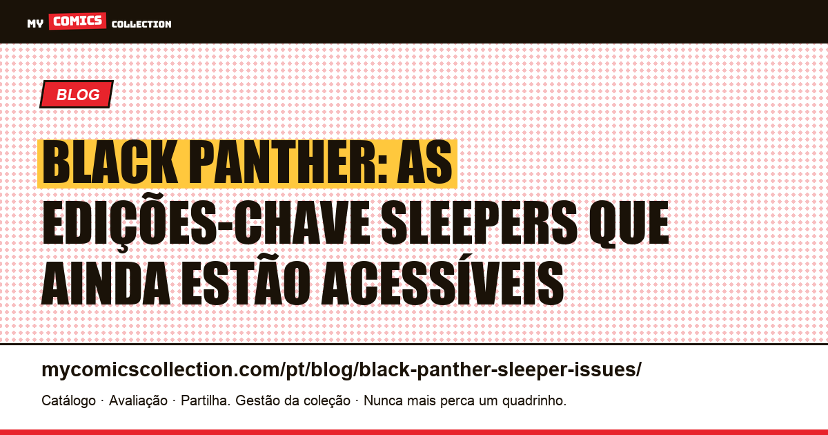 Black Panther: as edições-chave sleepers que ainda estão acessíveis, ilustração do artigo