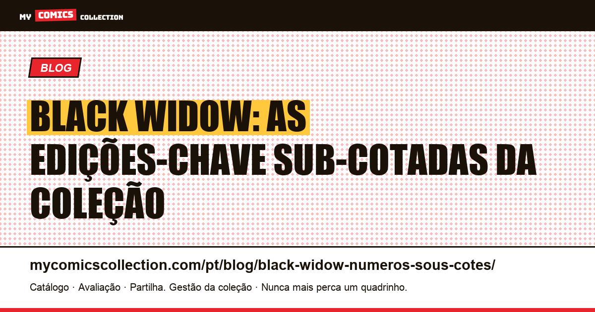 Black Widow: os números sub-cotados que valem a pena colecionar, ilustração do artigo