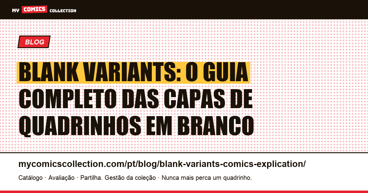 Blank variants: o que são essas capas de quadrinhos em branco?, ilustração do artigo