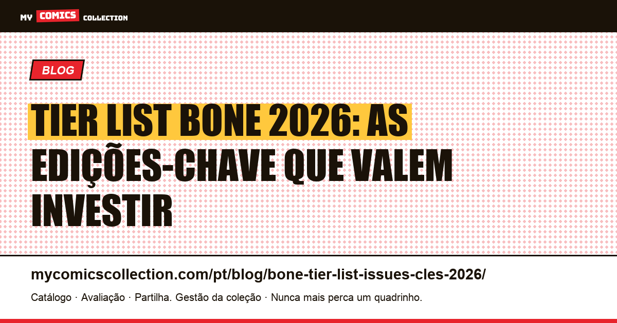 Tier list Bone 2026: as edições-chave por potencial de valorização, ilustração do artigo