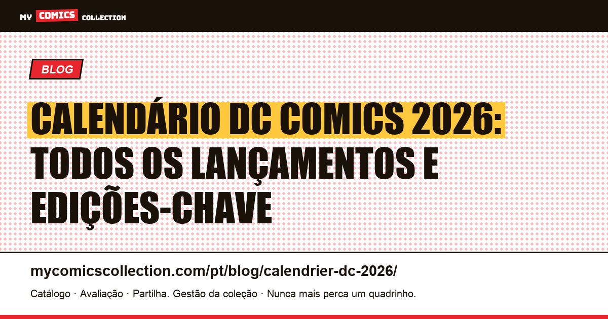 Calendário DC Comics 2026: todos os lançamentos, universos e edições-chave, ilustração do artigo
