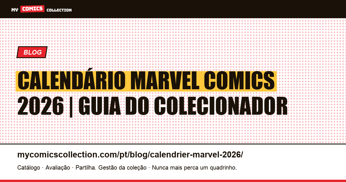 Calendário de Lançamentos Marvel Comics 2026: o Guia do Colecionador, ilustração do artigo