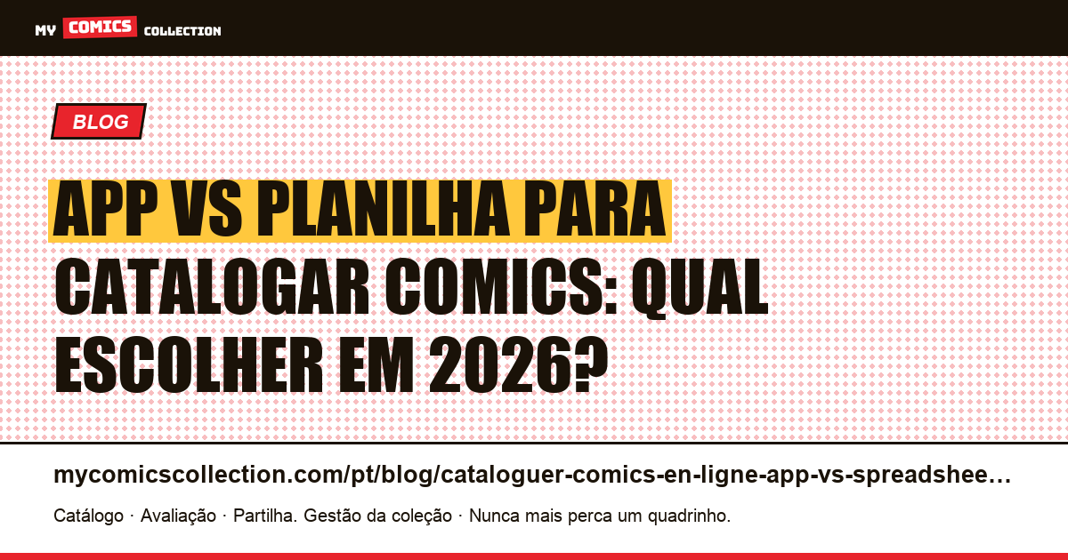 Catalogar comics online: app vs planilha, o comparativo 2026, ilustração do artigo