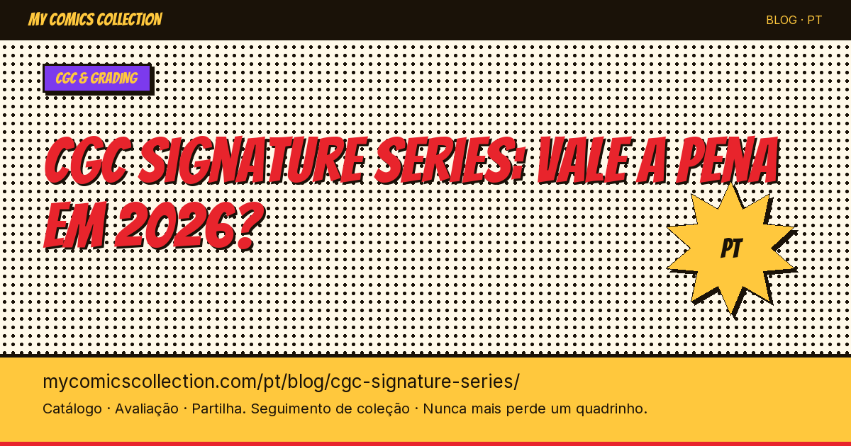 CGC Signature Series: vale a pena em 2026? — ilustração do artigo