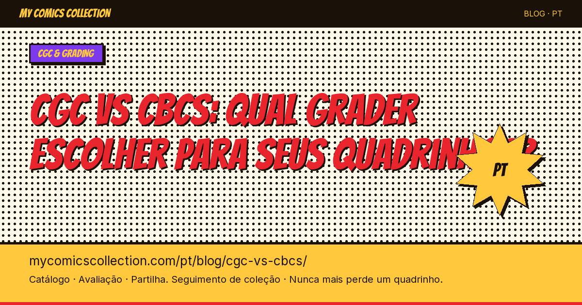 CGC vs CBCS: qual grader escolher para seus quadrinhos? — ilustração do artigo