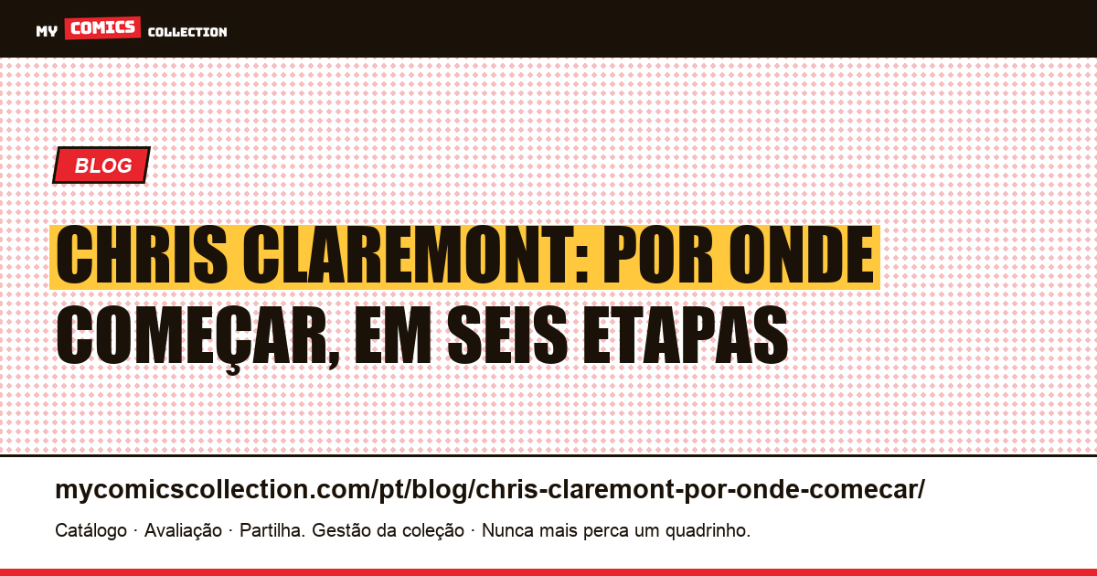 Chris Claremont: por onde começar, em seis etapas, ilustração do artigo