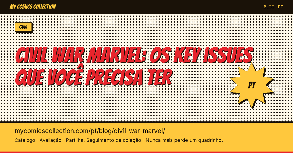 Civil War Marvel: os key issues que você precisa ter — ilustração do artigo