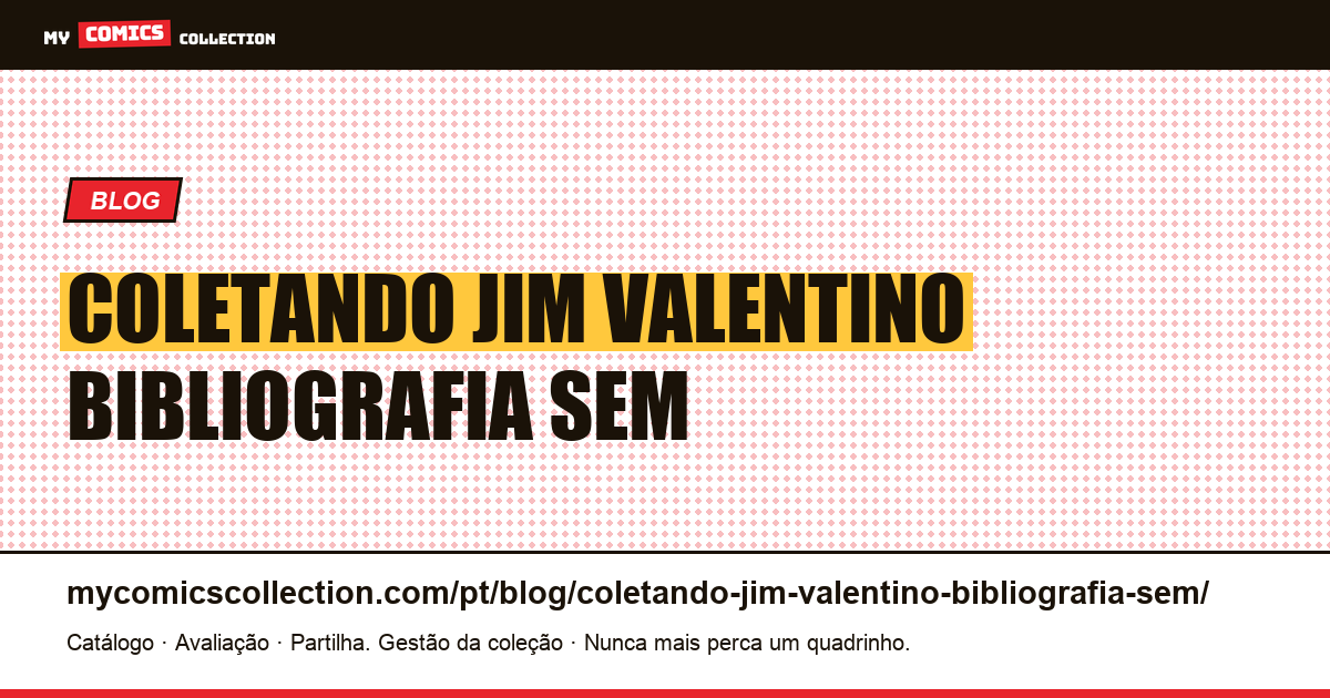 Coletando Jim Valentino: a bibliografia sem ponto alto — ilustração do artigo