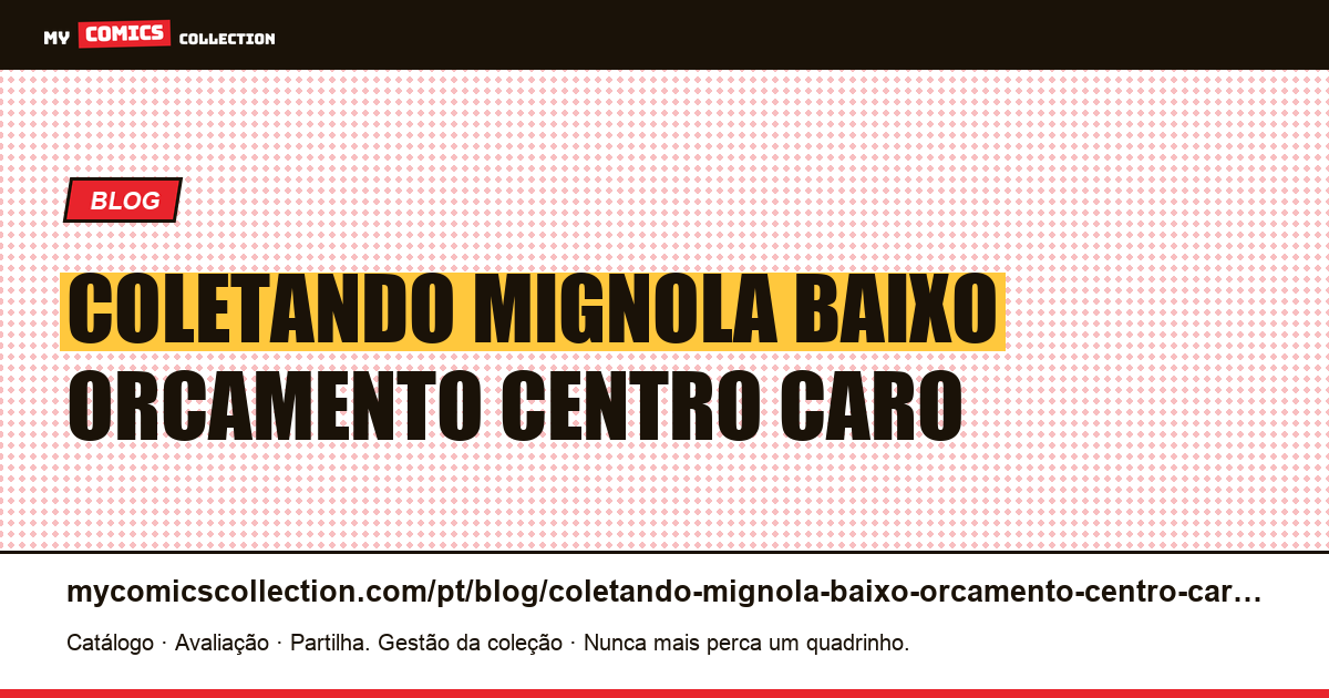 Coletando Mignola com baixo orçamento: centro caro, periferia por 5 dólares — ilustração do artigo