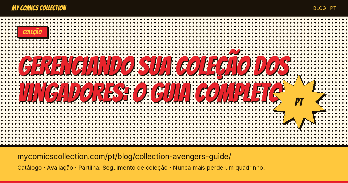 Gérer sa collection Avengers : le guide du collectionneur — ilustração do artigo