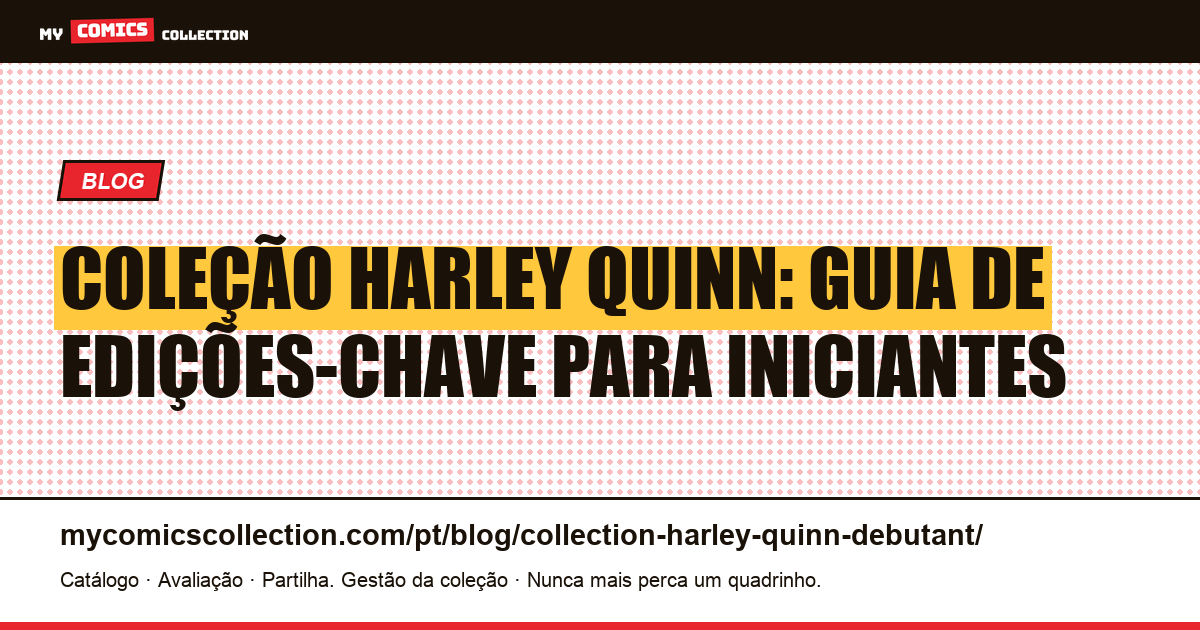 Coleção Harley Quinn para iniciantes: edições-chave, preços e guia completo, ilustração do artigo